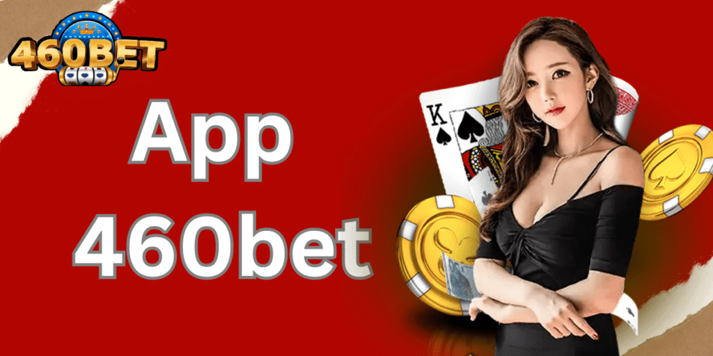 App 460bet